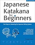 Japanese Katakana for Beginners: First Steps to Mastering the Japanese Writing System (Tuttle Language Library)