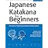 Japanese Katakana for Beginners: First Steps to Mastering the Japanese Writing System (Tuttle Language Library)