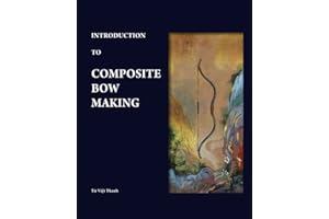 Introduction to Composite Bow Making