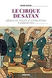 Le Cirque de Satan : Débauche, police et corruption à Manhattan by 