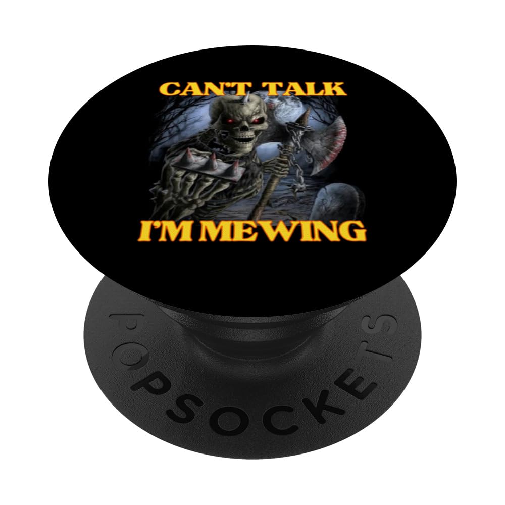 Can’t Talk I'm Mewing Funny Cringe Hard Skeleton Meme PopSockets Swappable PopGrip