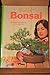 Bonsai by M Morris (1989-04-03) by