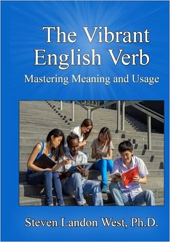 The Vibrant English Verb Mastering Meaning And Usage Amazon Co Uk West Ph D Steven Landon Books