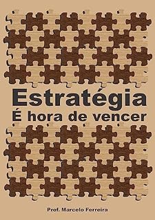 Livro Estratégia : É hora de vencer (Inteligência Livro 4)