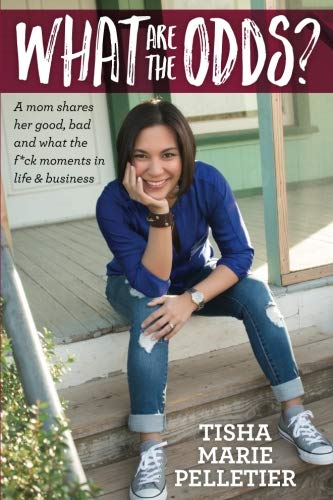 [E.B.O.O.K] What Are the Odds?: A mom shares her good, bad and what the f*ck moments in life & business<br />E.P.U.B