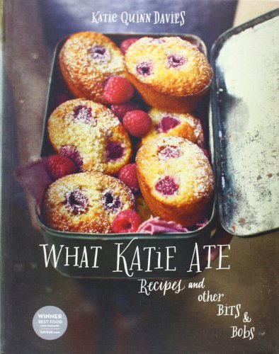 What Katie Ate: Recipes and Other Bits and Bobs