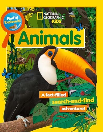 Find It! Explore It! Animals: National Geographic Kids