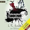 Attempted Vampirism: Books 1-2