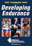 Developing Endurance (NSCA Sport Performance) by NSCA -National Strength & Conditioning Association, Ben Reuter