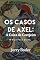 Livro Os Casos de Axel: A Caixa de Cerejeira