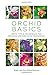 Orchid Basics: Hints, tips & techniques to growing orchids with confidence by Brian Rittershausen, Sara Rittershausen