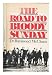 The road to Bloody Sunday by