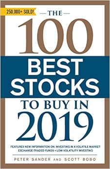 The 100 Best Stocks to Buy in 2019, by Peter Sander The 100 Best Stocks to Buy in 2019, by Peter Sander
