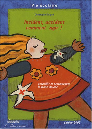 Incident, accident, comment agir ?