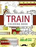 Train Coloring Book: Coloring books for adults - Coloring Pages for Adults and Kids