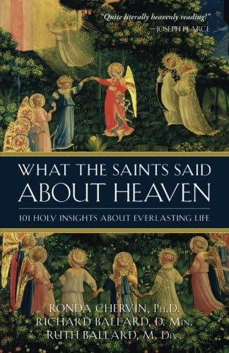 What The Saints Said About Heaven: 101 Holy Insights on Everlasting Life