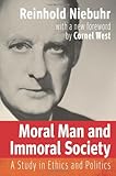 Moral Man and Immoral Society: A Study in Ethics and Politics (Library of Theological Ethics)