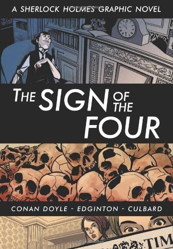 The Sign of the Four (Illustrated Classics): A Sherlock Holmes Graphic Novel