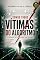 Livro SOMOS TODOS VÍTIMAS DO ALGORITMO: A liberdade que entregamos sem perceber