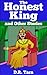 The Honest King and Other Stories (Illustrated Moral Stories for Children Series Book 4)