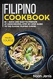 Filipino Cookbook: MAIN COURSE – 80 + Quick and easy to prepare at home recipes, step-by-step guid