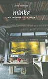 Minka: My Farmhouse in Japn by John Roderick