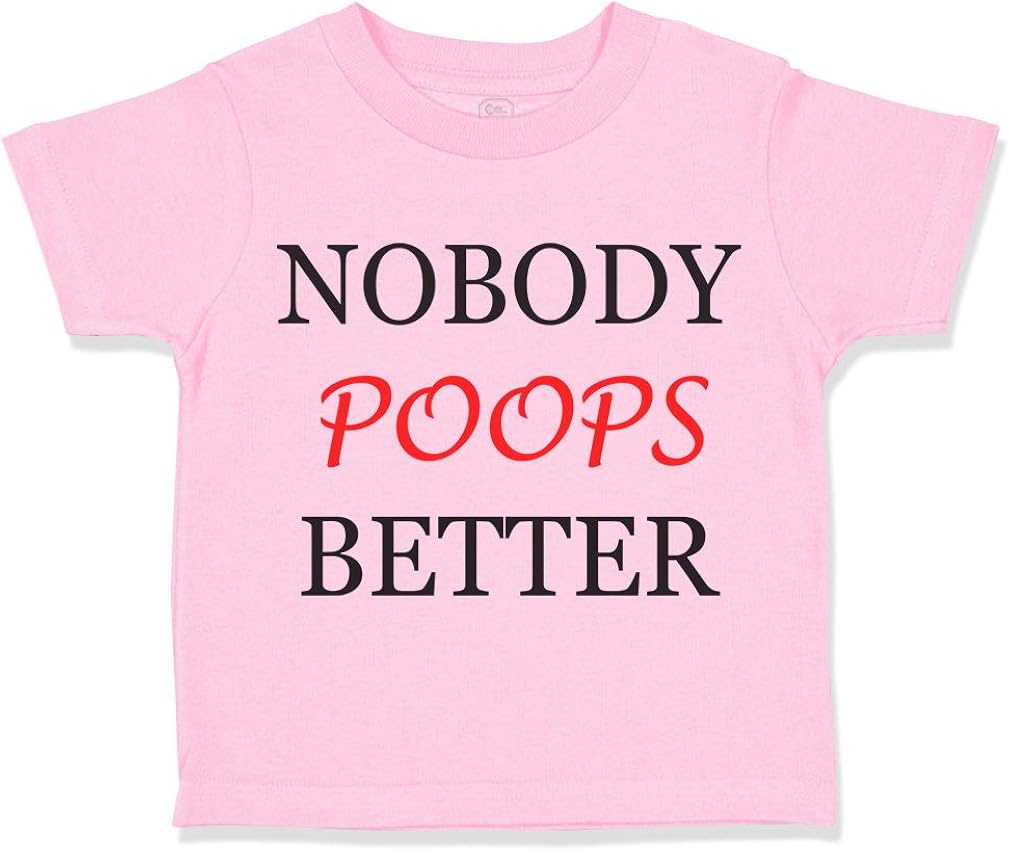 Custom Toddler T-Shirt Nobody Poops Better Funny Humor Cotton Boy /& Girl Clothes