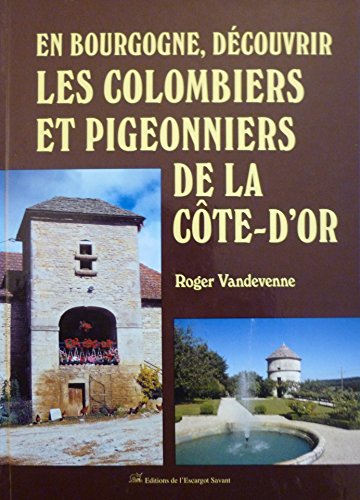 En Bourgogne, découvrir les colombiers et pigeonniers de la Côte-d'Or