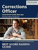 Corrections Officer Exam Study Guide 2018-2019: Exam Prep and Practice Test Questions Corrections Officer Exam Study Guide 2018-2019: Exam Prep and Practice Test Questions