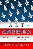 Alt-America: The Rise of the Radical Right in the Age of Trump cover