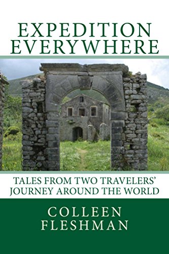 Expedition Everywhere: Tales from Two Travelers' Journey Around the World
