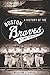 A History of the Boston Braves: A Time Gone By (Sports) by William J. Craig