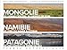 TERRES AUTHENTIQUES. MONGOLIE, NABIMIE, PATAGONIE (BEAU LIVRE) (French Edition) by 