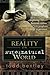 The Reality of the Supernatural World: Exploring Heavenly Realms and Prophetic Experiences by Todd Bentley