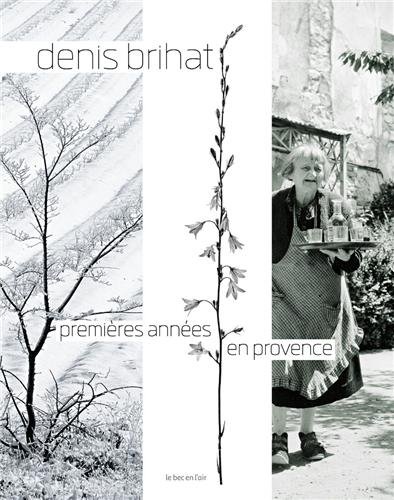 Premières années en Provence by Denis Brihat