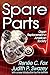 Spare Parts: Organ Replacement in American Society by Renee C. Fox, Renee C. Fox