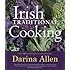 Irish Traditional Cooking: Over 300 Recipes from Ireland's Heritage