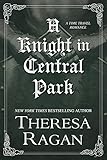 Front cover for the book A Knight in Central Park by Theresa Ragan