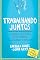 Livro Trabalhando juntos: Homens e mulheres inteligentes, colaborando e vencendo