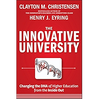 The Innovative University: Changing the DNA of Higher Education from the Inside Out book cover