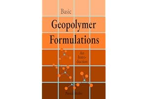 Basic Geopolymer Formulations: An Introduction into Basic ‘Recipes’, Raw Materials, and Manufacturing Processes of Environmen