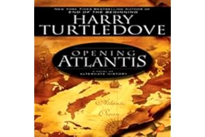 Opening Atlantis: A Novel of Alternate History