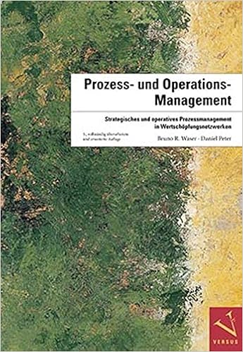 Prozess Und Operations Management Strategisches Und Operatives Waser Bruno R Peter Daniel Amazon De Bucher