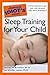 The Complete Idiot's Guide to Sleep Training Your Child: Proven Methods to Give Your Child the Good by Jennifer Lawler, Melissa Burnham