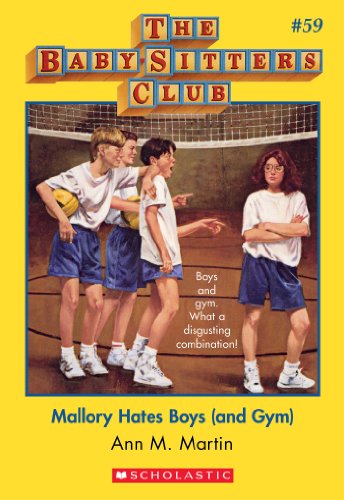 Mallory Hates Boys and Gym (Baby-Sitters Club, 59)