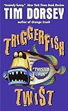 Triggerfish Twist (Serge Storms) by Tim Dorsey
