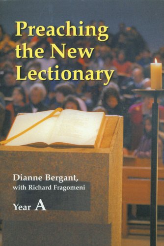 Preaching The New Lectionary: Year A by Dianne Bergant, Richard N. Fragomeni