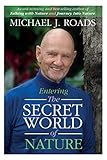 Entering the Secret World of Nature by