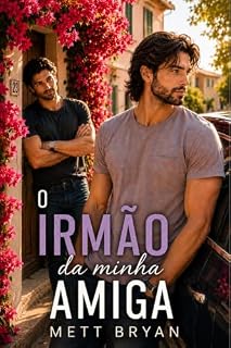 Livro O Irmão da minha amiga: Romances gay para adultos Enemies to lovers