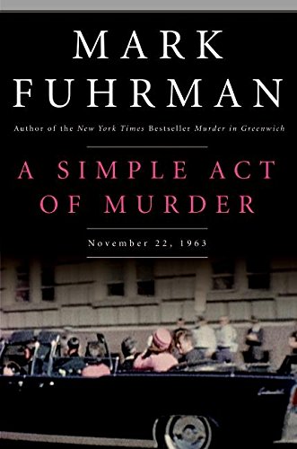 FREE A Simple Act of Murder: November 22, 1963<br />[Z.I.P]